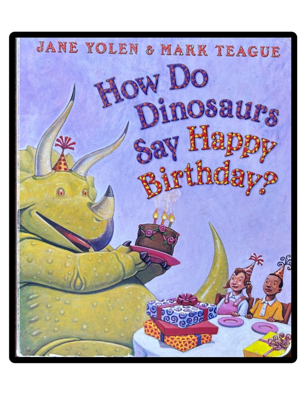 BUNDLE & SAVE🦖 How Do Dinosaurs Say Happy Birthday? Board Book by Yolen & Teague